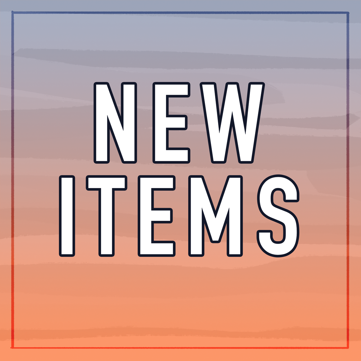 New Items