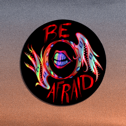 Be (NOT) Afraid - Stickers